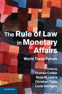 The Rule of Law in Monetary Affairs - 