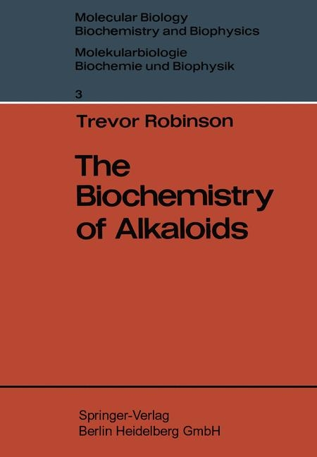 The Biochemistry of Alkaloids - Trevor Robinson