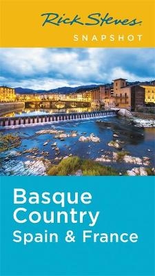 Rick Steves Snapshot Basque Country: Spain & France (Second Edition) - Rick Steves