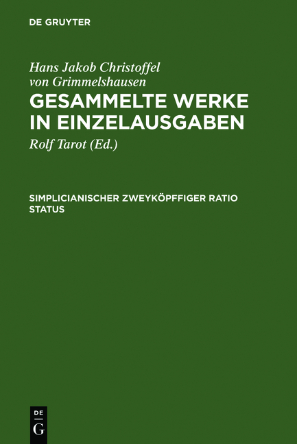 Hans Jakob Christoffel von Grimmelshausen: Gesammelte Werke in Einzelausgaben / Simplicianischer Zweyköpffiger Ratio Status - 