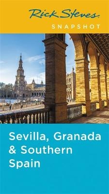 Rick Steves Snapshot Sevilla, Granada & Andalucía (Fifth Edition) - Rick Steves