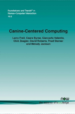 Canine-Centered Computing - Larry Freil, Ceara Byrne, Giancarlo Valentin, Clint Zeagler, David Roberts