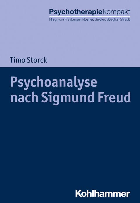 Psychoanalyse nach Sigmund Freud - Timo Storck