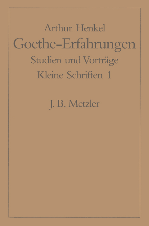 Goethe-Erfahrungen - Arthur Henkel