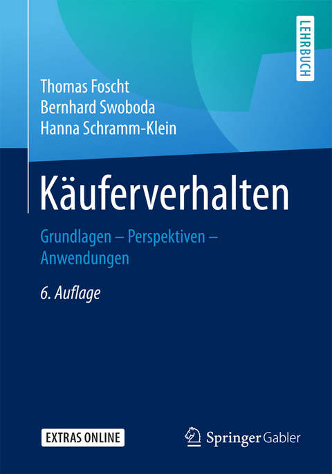 Käuferverhalten - Thomas Foscht, Bernhard Swoboda, Hanna Schramm-Klein