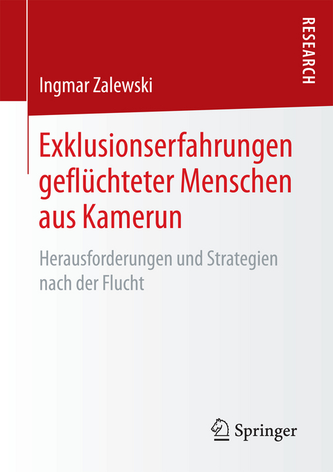 Exklusionserfahrungen geflüchteter Menschen aus Kamerun - Ingmar Zalewski