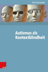 Autismus als Kontextblindheit -  Peter Vermeulen