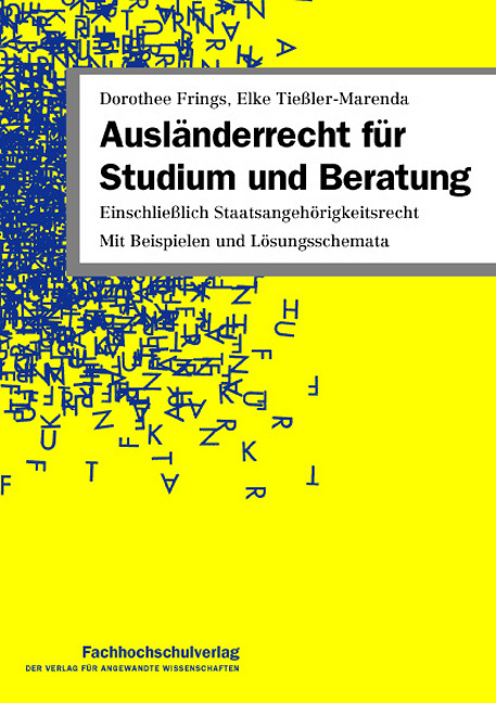 Ausländerrecht für Studium und Beratung - Dorothee Frings, Elke Tießler-Marenda