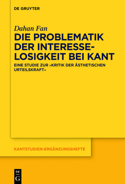 Die Problematik der Interesselosigkeit bei Kant - Dahan Fan