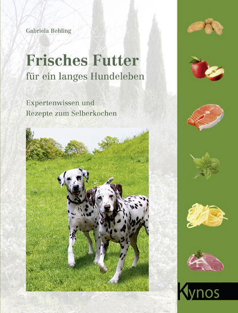 Frisches Futter für ein langes Hundeleben - Gabriela Behling