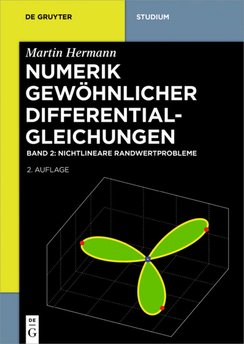 Martin Hermann: Numerik gewöhnlicher Differentialgleichungen / Nichtlineare Randwertprobleme - Martin Hermann