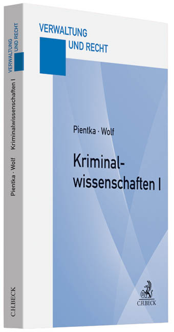 Kriminalwissenschaften I - Monika Pientka, Norbert Wolf