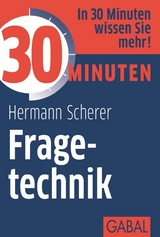 30 Minuten Fragetechnik - Hermann Scherer