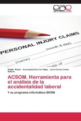 ACSOM. Herramienta para el anÃ¡lisis de la accidentalidad laboral - Emilio Rubio, Ana Isabel GarcÃ­a Felipe, Juan Carlos Conte Solano