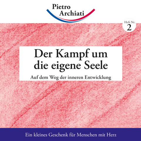 Der Kampf um die eigene Seele - Pietro Archiati