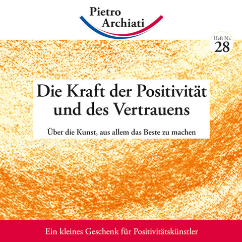 Die Kraft der Positivität und des Vertrauens - Pietro Archiati