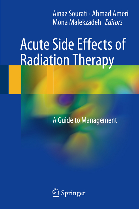 Acute Side Effects of Radiation Therapy - Ainaz Sourati, Ahmad Ameri, Mona Malekzadeh