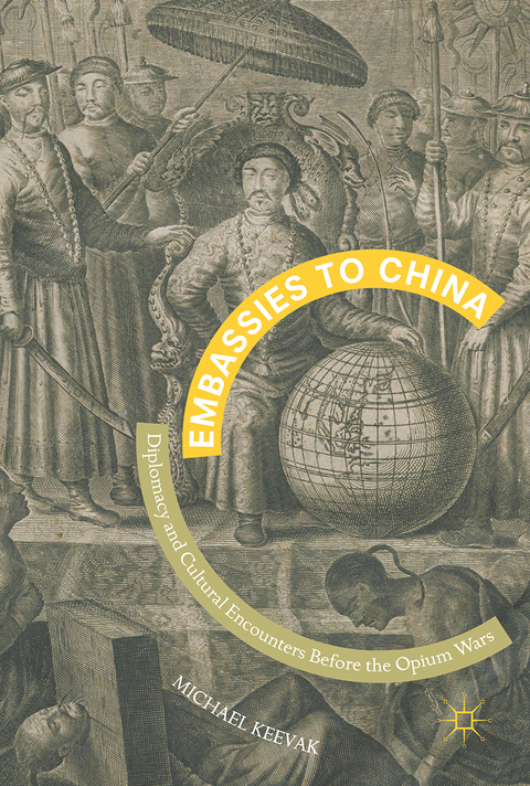 Embassies to China - Michael Keevak