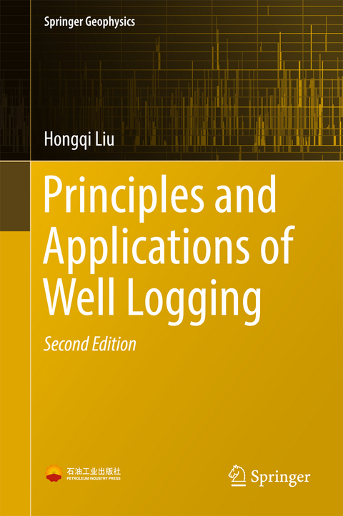 Principles and Applications of Well Logging - Hongqi Liu