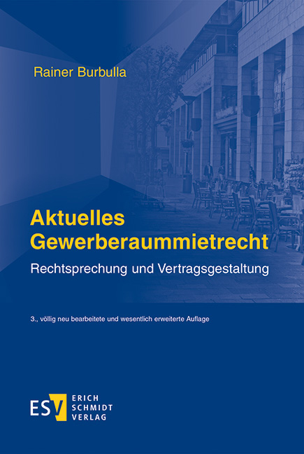 Aktuelles Gewerberaummietrecht - Rainer Burbulla