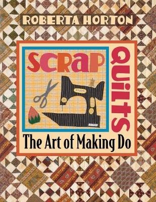 Scrap Quilts - Patricia Horton