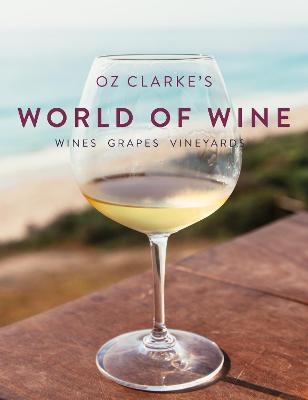 Oz Clarke's World of Wine - Oz Clarke