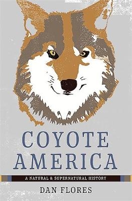 Coyote America - Dan Flores