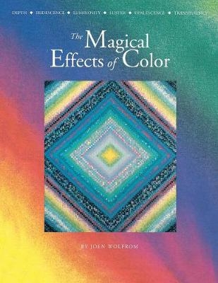 The Magical Effects of Color - Joen Wolfrom