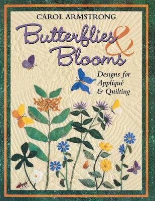 Butterflies and Blooms - Carol Armstrong