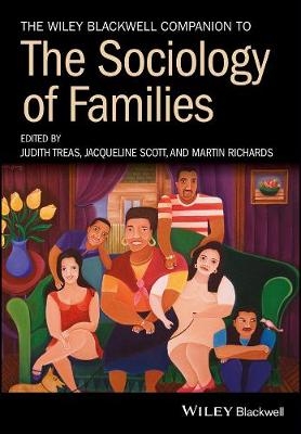 The Wiley Blackwell Companion to the Sociology of Families - 