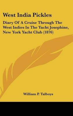 West India Pickles - William P Talboys