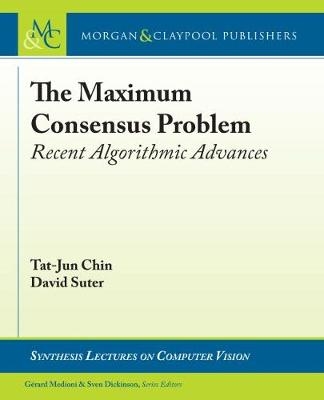 The Maximum Consensus Problem - Tat-Jun Chin, David Suter