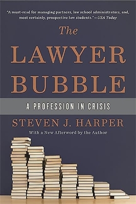 The Lawyer Bubble - Steven Harper