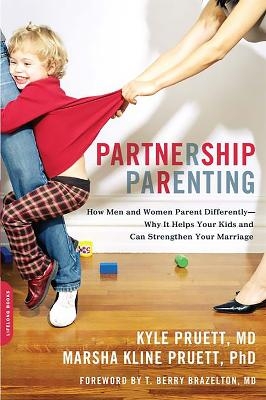 Partnership Parenting - Kyle Pruett  M.D., Marsha Pruett