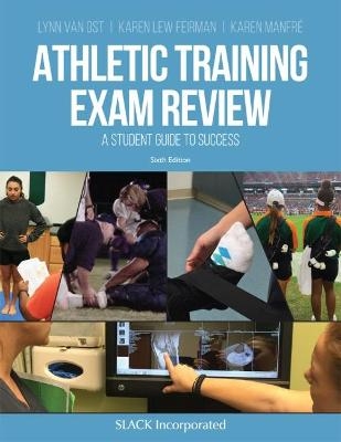 Athletic Training Exam Review - Lynn Van Ost, Karen Lew Feirman, Karen Manfre