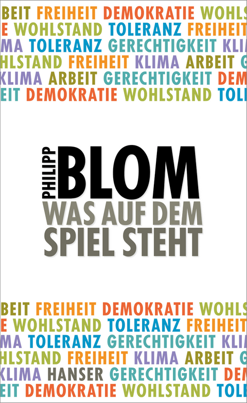 Was auf dem Spiel steht - Philipp Blom