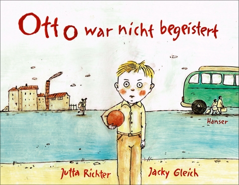 Otto war nicht begeistert - Jutta Richter, Jacky Gleich