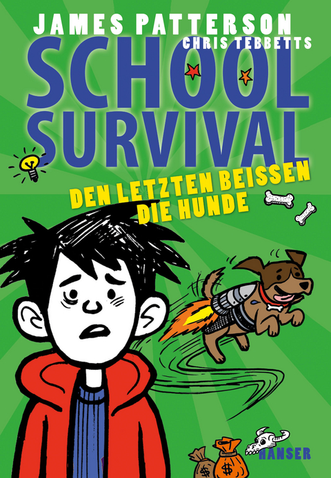 School Survival - Den Letzten beißen die Hunde - James Patterson, Chris Tebbetts