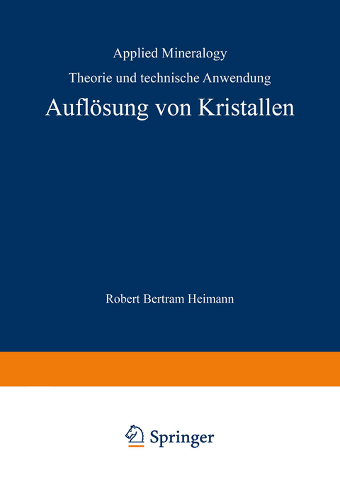 Auflösung von Kristallen - R.B. Heimann