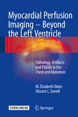 Myocardial Perfusion Imaging - Beyond the Left Ventricle - M. Elizabeth Oates, Vincent L. Sorrell