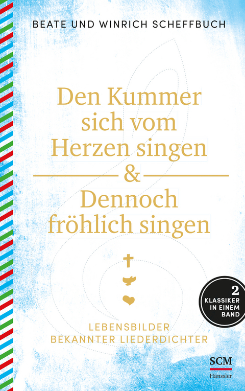 Den Kummer sich vom Herzen singen & Dennoch fröhlich singen - Beate Scheffbuch, Winrich Scheffbuch