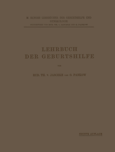 Lehrbuch der Geburtshilfe - Rud. Th. V. Jaschke, O. Pankow