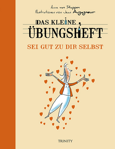 Das kleine Übungsheft - Sei gut zu dir selbst - Anne Von Stappen