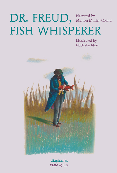 Dr. Freud, Fish Whisperer - Marion Muller-Colard, Nathalie Novi