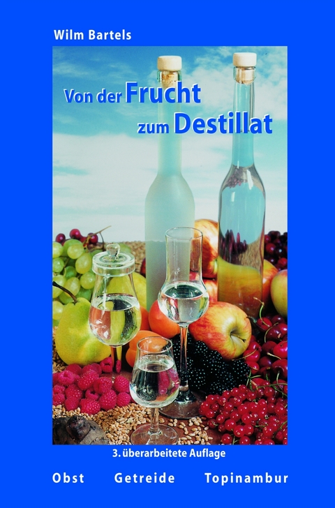 Von der Frucht zum Destillat - Wilm Bartels