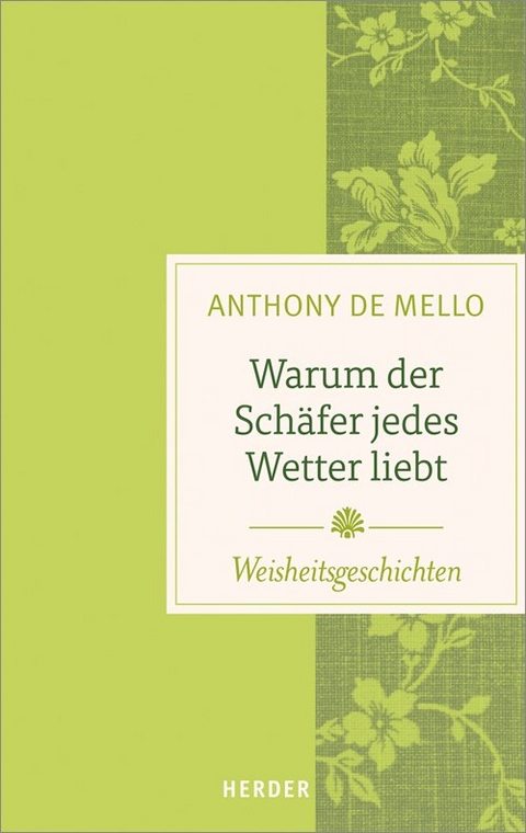 Warum der Schäfer jedes Wetter liebt - Anthony de Mello