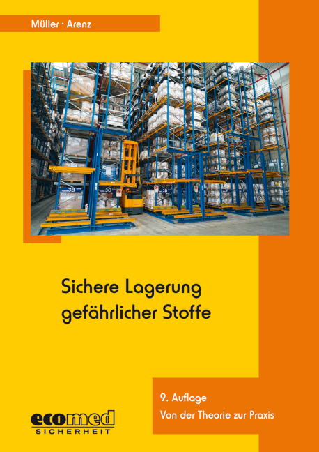 Sichere Lagerung gefährlicher Stoffe - Norbert Müller, Thomas Arenz