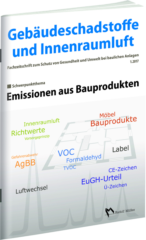 Gebäudeschadstoffe und Innenraumluft: Emissionen aus Bauprodukten - 