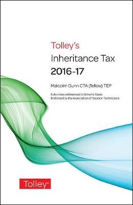 Tolley's Inheritance Tax 2016-17 - Malcolm Gunn