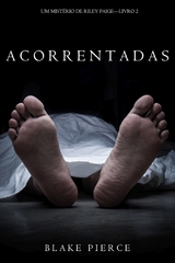 Acorrentadas (Um Mistério de Riley Paige - Livro 2) -  Blake Pierce